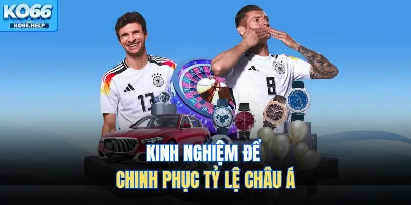 Kèo Handicap Tại KO66 - Chiến Thuật Theo Hiệp Để Thắng Đậm 3 Kinh nghiệm để chinh phục tỷ lệ châu Á